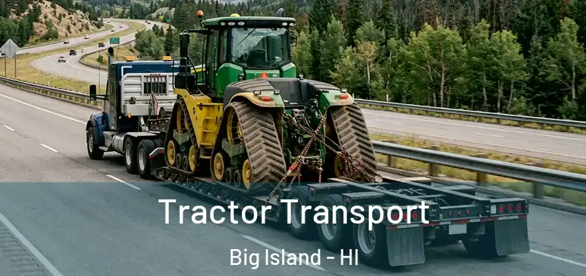  Tractor Transport Big Island - HI